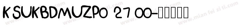 KSUKBDMUZP0 27 00字体转换